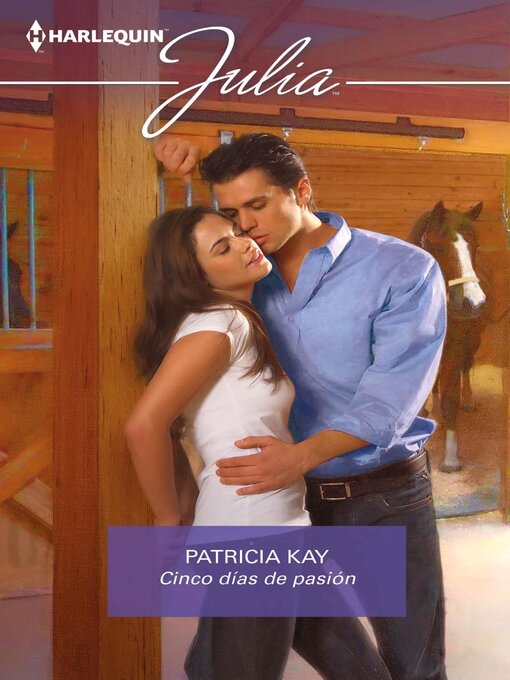 Title details for Cinco días de pasión by Patricia Kay - Available